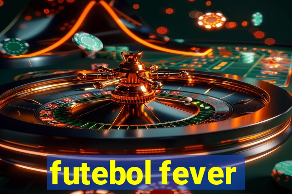 futebol fever